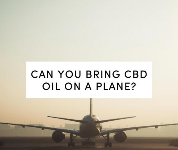 Can I Carry On CBD When Flying? Rules for Traveling with CBD