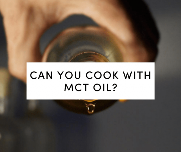 Can You Cook With MCT Oil? Everything You Need to Know
