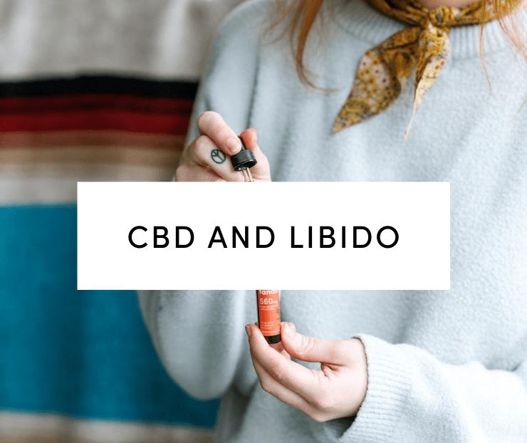 CBD and Libido: Woman holding CBD tincture