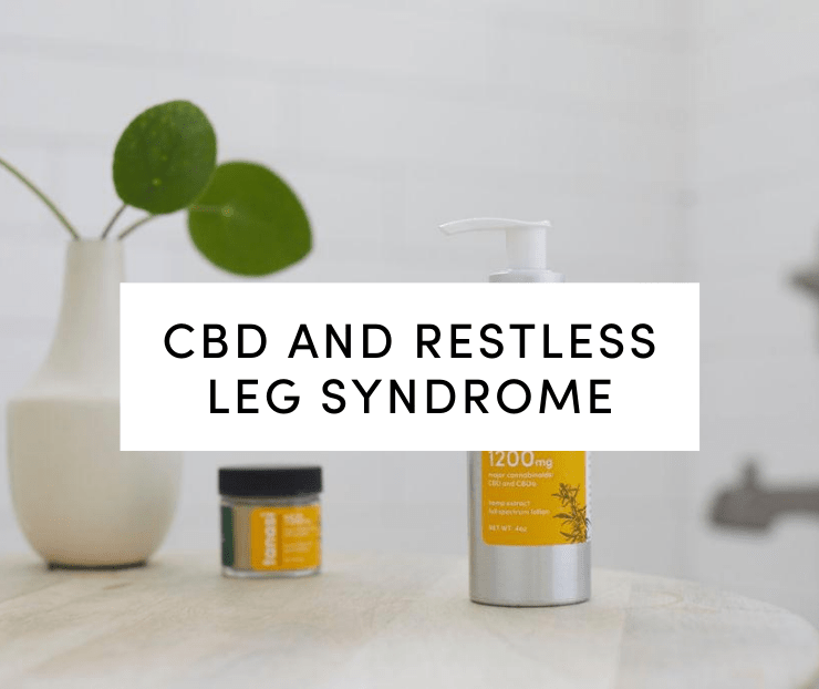 CBD for Restless Leg Syndrome - Tanasi CBD lotion and salve