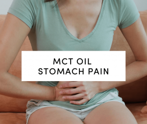 MCT Oil Stomach Pain: Woman holding her stomach in pain