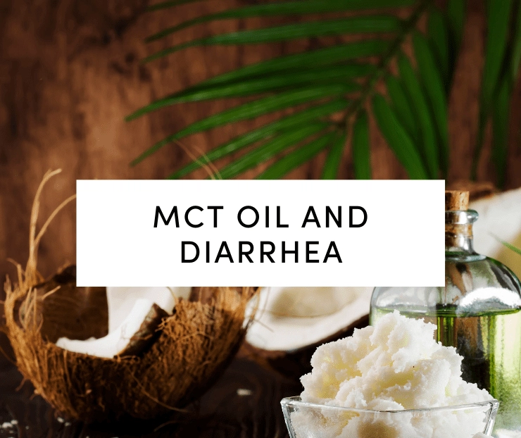 MCT oil diarrhea: mct oil and butter from coconuts